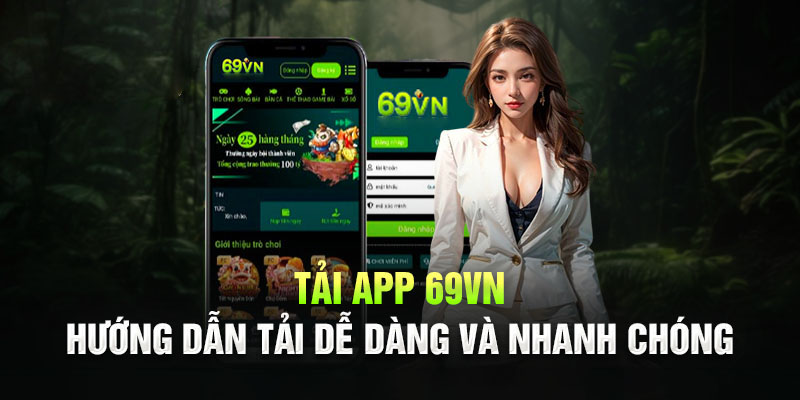 5 bước tải app 69VN tiện lợi về cho điện thoại Android