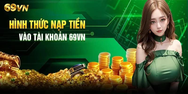 Hướng dẫn nạp tiền 69VN nhanh chóng trong 5 phút