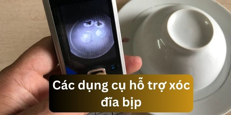 Một vài công cụ thường xuyên được sử dụng chơi xóc đĩa bịp