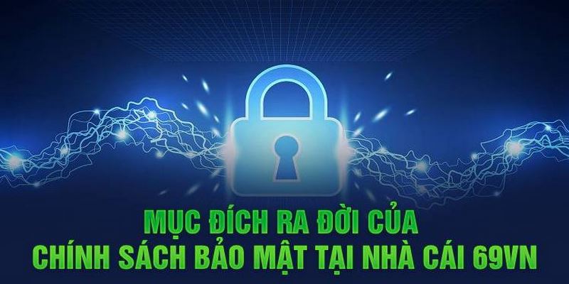 Hoàn thiện chính sách bảo mật nhằm tạo nên sân chơi an toàn